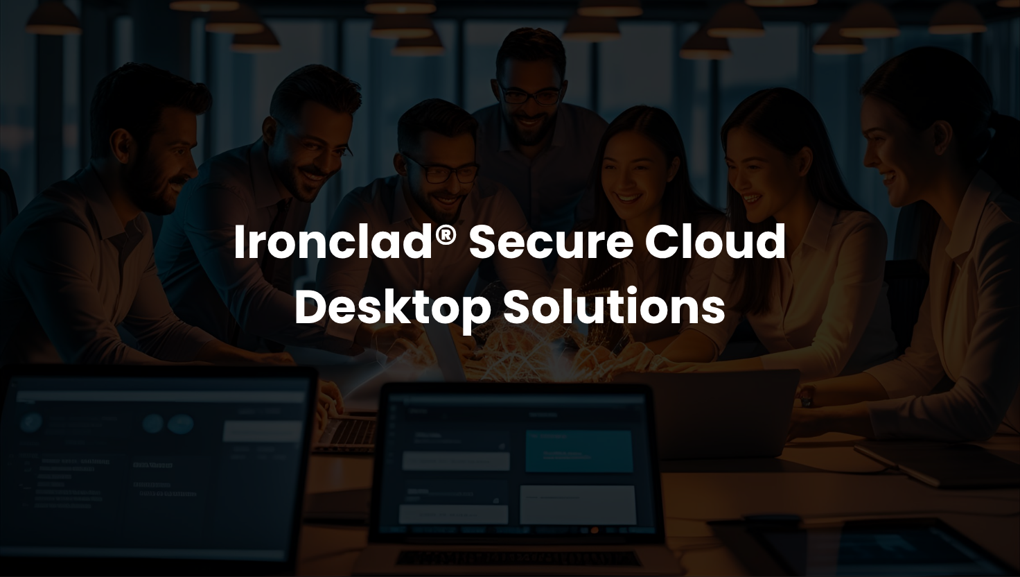 Ironclad® Secure Cloud Desktop Corporate Enterprise Bundle